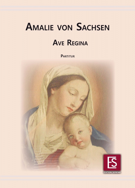 "Ave Regina" G
Amalie von Sachsen