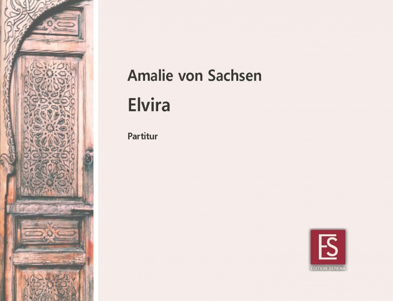 "Elvira"
Amalie von Sachsen